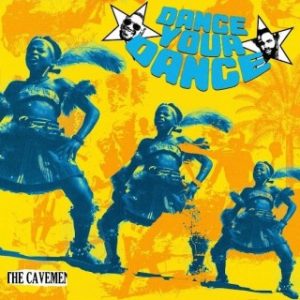 The Cavemen – Dance Your Dance (Stream Music Mp3 Download)