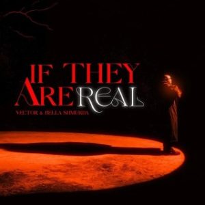 Vector – If They Are Real Ft. Bella Shmurda (Stream Music Mp3 Download)