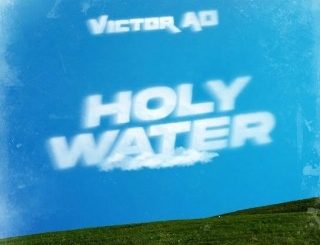 Victor AD – Holy Water (Stream Music Mp3 Download)