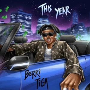 Berri Tiga – This Year (Stream Music Mp3 Download)