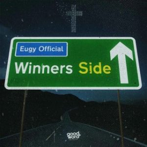 Eugy – Winners Side (Stream Music Mp3 Download)