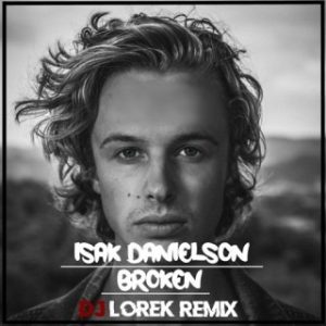 Isak Danielson - Broken (Stream Music Mp3 Download)