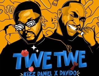 Kizz Daniel – Twe Twe (Remix) Ft. Davido (Stream Music Mp3 Download)