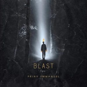 Prinx Emmanuel – Blast (Tongues) (Stream Music Mp3 Download)