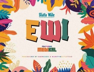 Shatta Wale – Ewi (Thief) Ft. Medikal (Stream Music Mp3 Download)