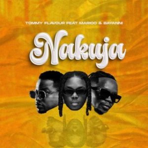 Tommy Flavour – Nakuja Ft. Marioo & Bayanni (Stream Music Mp3 Download)