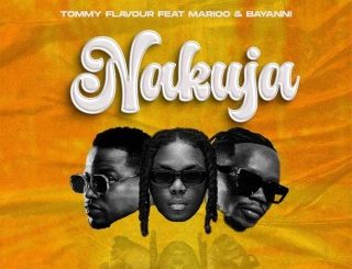 Tommy Flavour – Nakuja Ft. Marioo & Bayanni (Stream Music Mp3 Download)