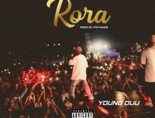 Young Duu – Rora (Stream Music Mp3 Download)