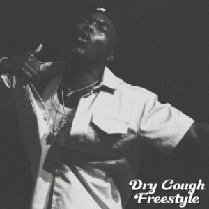 Camidoh – Dry Cough Freestyle (Stream Music Mp3 Download)