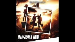 Blaq Diamond – Mangibona Wena (Stream Music Mp3 Download)