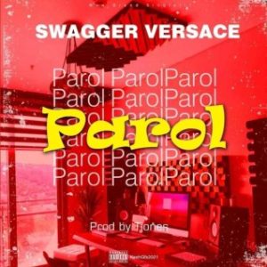 Swagger Versace – Parol (Stream Music Mp3 Download)