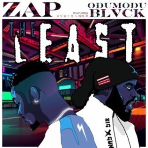 Zap – The Least Ft. Odumodublvck