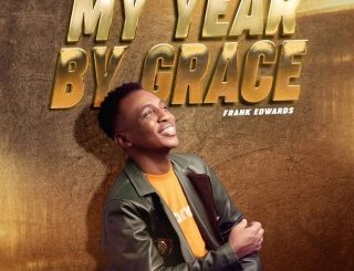 Frank Edwards – My Year By Grace