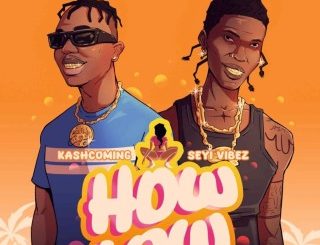 Kashcoming – How Low (Remix) Ft. Seyi Vibez (Stream Music Mp3 Download)