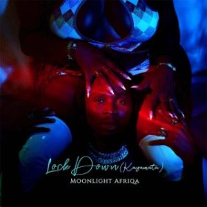 Moonlight Afriqa – Lock Down (Kayamata) (Stream Music Mp3 Download)