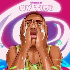 Ysmahnraster – My Time (Stream Music Mp3 Download)