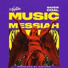 DJ Neptune – Music Messiah Ft Wande Coal (Stream Music Mp3 Download)