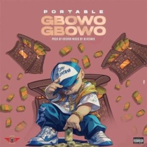 Portable – Gbowo Gbowo (Stream Music Mp3 Download)