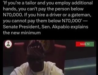 You Cannot Pay Your Gateman Or Driver Below ₦70,000 – Senate President