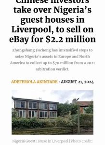 Chinese Company To Sell Nigeria’s Houses In Liverpool, UK For $2.2 Million