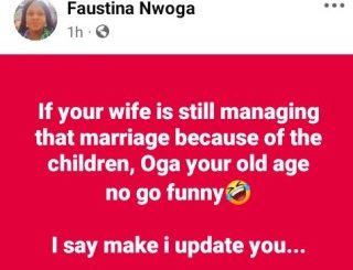 If your wife is still managing that marriage because of the children, your old age won’t be funny – Nigerian woman warns men