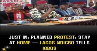 Planned Protest: Stay At Home — Lagos Ndigbo Tells Igbos