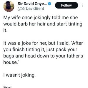 Nigerian Man Threatens To Send His Wife Back To Her Father’s House After She Told Him She Would Cut Her Hair And Start Tinting It