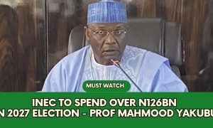 INEC Needs ₦‎126 Billion For Preparation Of 2027 Election – Yakubu (Video)