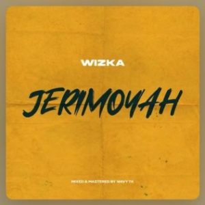 Wizka – Jerimoyah (Stream & Download)