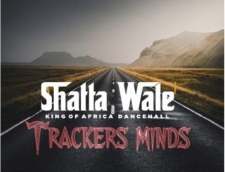 Shatta Wale – Trackers Minds (Stream & Download)