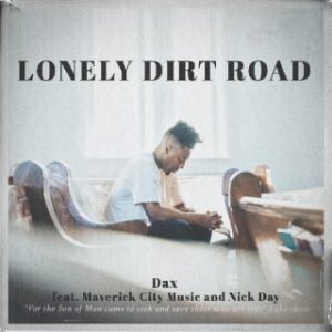 Dax - Lonely Dirt Road (Stream & Download)