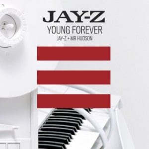 Jay Z - Young Forever Ft. Mr. Hudson (Stream & Download)