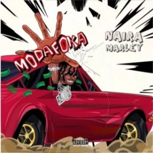 Naira Marley – Modafoka (Stream & Download)