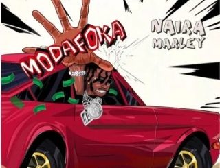 Naira Marley – Modafoka (Stream & Download)