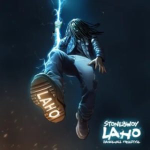 Stonebwoy – Laho Dancehall Freestyle (Stream & Download)