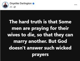 The hard truth is that some men are praying for their wives to d!e so they can marry another – Nigerian businessman says